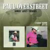 Overstreet, Paul : Sowin' Love / Heroes