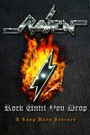 Raven : Rock Until You Drop - A Long Days Journey