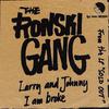 Ronski Gang : Larry And Johnny
