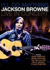 Browne, Jackson : I'll Do Anything Live In Concert