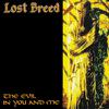 Lost Breed : The Evil In You And Me