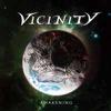Vicinity : Awakening