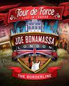Bonamassa, Joe : Tour de Force: Live in London Joe Bonamassa 2013 -The Borderline