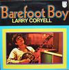 Coryell, Larry : Barefoot boy