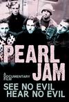 Pearl Jam : See no evil, hear no evil