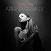 Grande, Ariana : Yours Truly