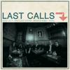 Last Calls : Last Calls