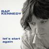 Kennedy, Bap : Let's start again -Deluxe version