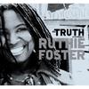 Foster, Ruthie : The truth according to