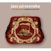 Johansson, Jan : Jazz på svenska/Swedish folk songs