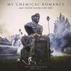 My Chemical Romance : May Death Never Stop You – The Greatest Hits 2001 - 2013