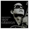 Orbison, Roy : Presenting...Roy Orbison
