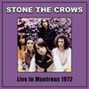 Stone The Crows : Live At Montreaux 1972