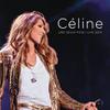 Dion, Celine : Une seule fois - Live 2013