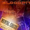Bloodpit : Mental circus