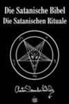LaVey, Anton Szandor : Die satanische bibel / die satanischen rituale ltd. edition