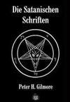 Gilmore, Peter H. : Die satanischen schriften