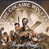 Cocaine Wolves : Royal Feast