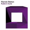 Pedron, Pierrick : Kubic's Cure