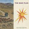 Bad Plus : Inevitable western