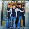 Chevi Eye : Big crush