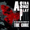 V/A : Astrange play -an alpha matrix tribute to Cure