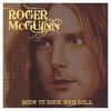 McGuinn, Roger : Born To Rock & Roll