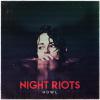 Night Riots : Howl