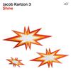 Jacob Karlzon 3 / Karlzon, Jacob : Shine