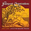 Fairport Convention : Dirty Linen: Live at the Marlowe Theatre