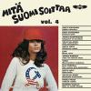 V/A : Mitä Suomi soittaa vol. 4 - 50 hittiä vuosilta 1977-1978