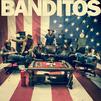 Banditos : Banditos
