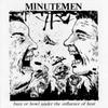 Minutemen : Buzz or Howl Under the Influence of Heat