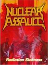 Nuclear Assault : Radiation sickness