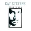 Stevens, Cat : Foreigner