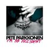 Parkkonen, Pete : I'm an accident