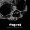 Gorgoroth : Quantos Possunt Ad Satanitatem Trahunt