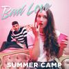 Summer Camp : Bad love