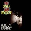Moroder, Giorgio / Oakey, Philip : Good-Bye Bad Times