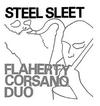 Flaherty, Paul / Corsano, Chris : Steel Sleet