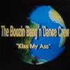 Bogart Co. / Boozin' Bang'n Dance Crew : Kiss My Ass