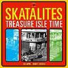 Skatalites : Treasure isle time