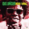 Dillinger : Hard times