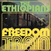 Ethiopians : Freedom train