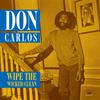 Carlos, Don : Wipe the wicked clean