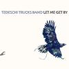 Tedeschi Trucks Band : Let me get by