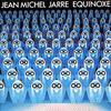 Jarre, Jean Michel : Equinoxe