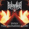 Rebaelliun : Burn the promised land