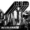 REM : Accelerate