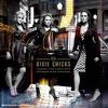Dixie Chicks : Taking the long way